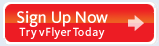 Sign up now! Try vFlyer Today