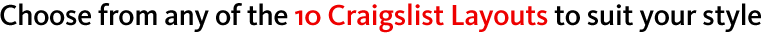 Design your own theme for your flyer and choose a craigslist layout that suits your style.