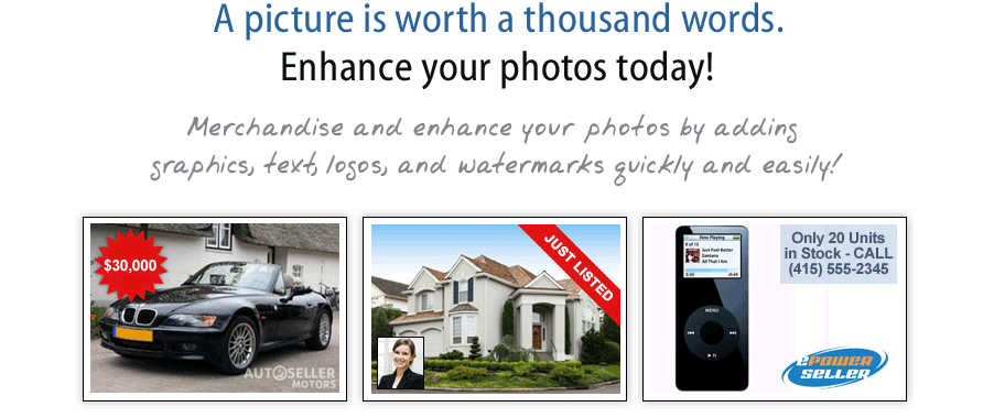 A picture is worth a thousand words. Enhance your photos today! A picture is worth a thousand words. Enhance your photos today!